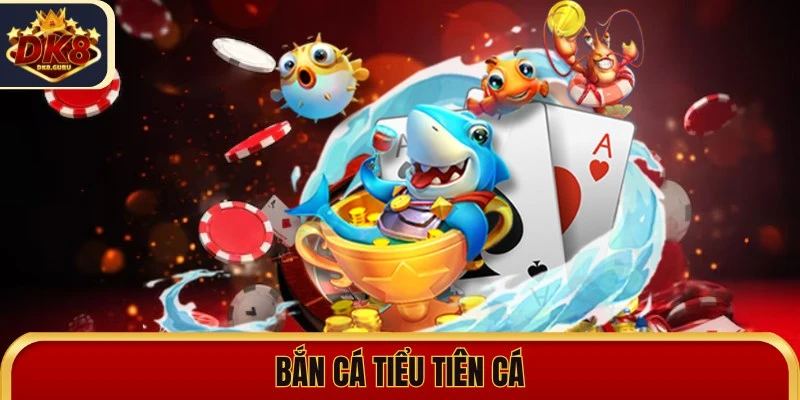 Bắn Cá Tiểu Tiên Cá - Trải Nghiệm Game Săn Cá Hấp Dẫn 3 ban ca tieu tien ca